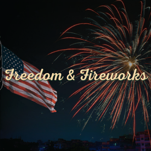 Freedom & Fireworks