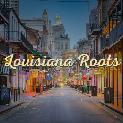 Louisiana Roots
